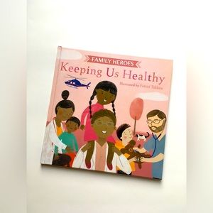 Keeping Us Healthy - Family Heroes